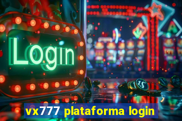 vx777 plataforma login